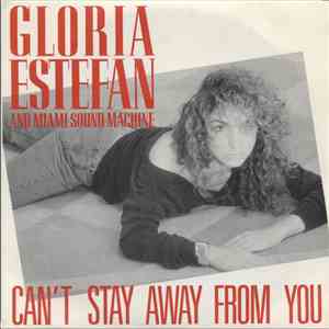 Gloria Estefan And Miami Sound Machine - Can't Stay Away From You download mp3 flac
