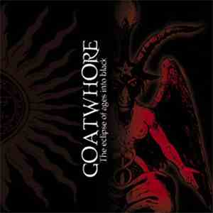 Goatwhore - The Eclipse Of Ages Into Black download mp3 flac
