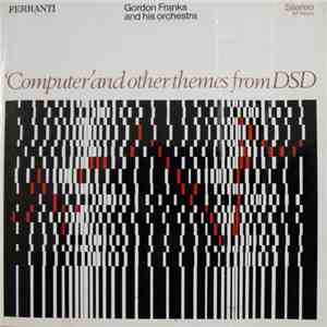 Gordon Franks And His Orchestra - 'Computer' And Other Themes From DSD download mp3 flac