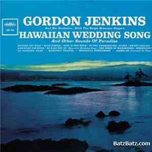 Gordon Jenkins And His Orchestra With The Ralph Brewster Singers - Hawaiian Wedding Song And Other Sounds Of Paradise download free