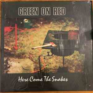 Green On Red - Here Come The Snakes download mp3 flac