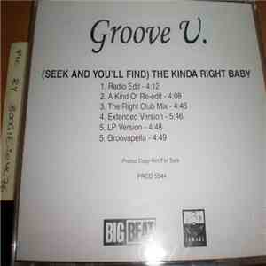 Groove U. - (Seek And You'll Find) The Kinda Right Baby download free