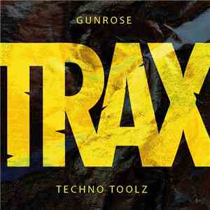 Gunrose - Techno Toolz download mp3 flac