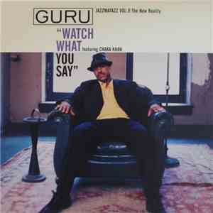 Guru - Watch What You Say download mp3 flac