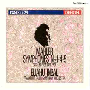 Gustav Mahler - Eliahu Inbal, Frankfurt Radio Symphony Orchestra - The Complete Symphonies With The Song Of The Earth download mp3 flac
