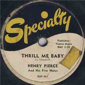 Henry Pierce And His Five Notes - Thrill Me Baby / Hey Fine Mama download free