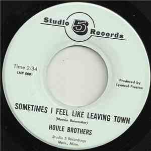 Houle Brothers - Sometimes I Feel Like Leaving Town / My Home In North Dakota download mp3 flac