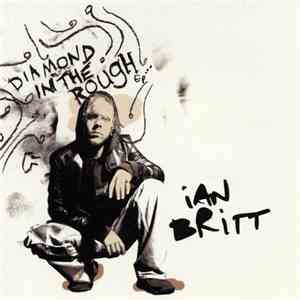 Ian Britt - Diamond In The Rough EP download mp3 flac