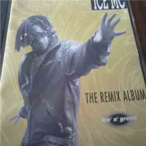 ICE MC - Ice' N' Green (The Remix Album) download mp3 flac