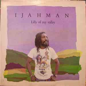 Ijahman - Lilly Of My Valley download free