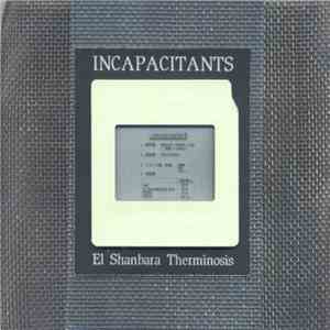 Incapacitants - El Shanbara Therminosis download mp3 flac