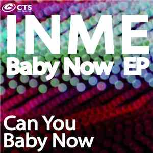 INME  - Baby Now EP download mp3 flac