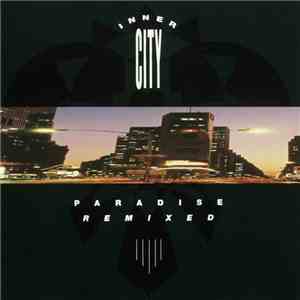 Inner City - Paradise Remixed download mp3 flac
