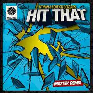 Intiman Feat. Foreign Beggars - Hit That Calvertron Remix download mp3 flac