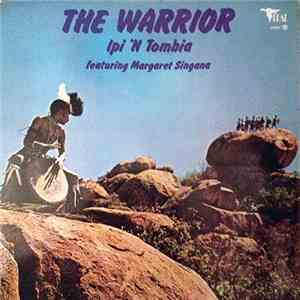 Ipi 'N Tombia Featuring Margaret Singana - The Warrior download free