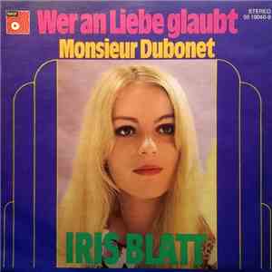Iris Blatt - Wer An Liebe Glaubt download free