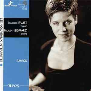 Isabelle Faust, Florent Boffard, Béla Bartók - Bartók download mp3 flac