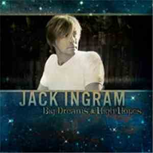 Jack Ingram - Big Dreams & High Hopes download mp3 flac
