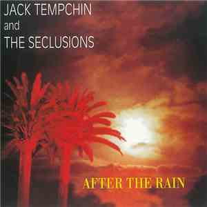 Jack Tempchin And The Seclusions - After The Rain download mp3 flac