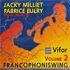 Jacky Milliet, Fabrice Eulry - Francophoniswing - Volume 2 download mp3 flac