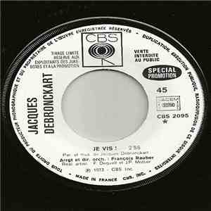 Jacques Debronckart - Je Vis ! / La Complainte Du P.D.G. download mp3 flac