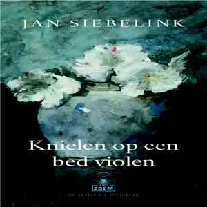Jan Siebelink - Knielen Op Een Bed Violen download mp3 flac