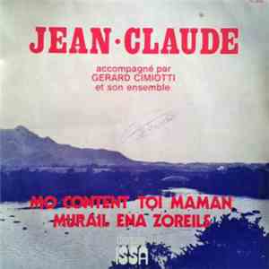 Jean-Claude  & Gérard Cimiotti Et Son Ensemble - Mo Content Toi Maman / Murail Ena Zoreils download free