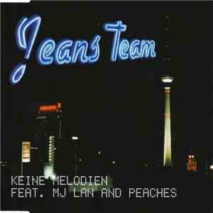 Jeans Team Feat. MJ Lan And Peaches - Keine Melodien download mp3 flac