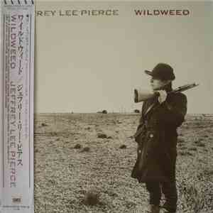 Jeffrey Lee Pierce - Wildweed download free