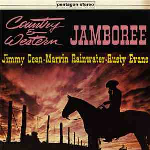 Jimmy Dean · Marvin Rainwater · Rusty Evans - Country & Western Jamboree download free