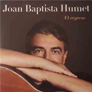 Joan Baptista Humet - El Regreso download free
