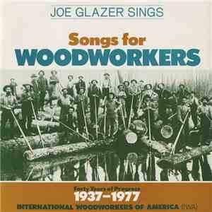 Joe Glazer - Sings Songs For Woodworkers download mp3 flac