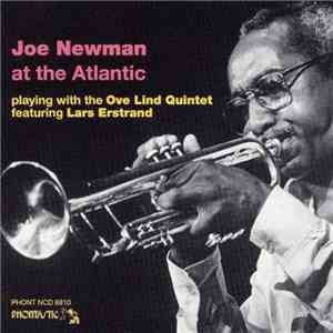 Joe Newman, Ove Lind Quintet, Lars Erstrand - Joe Newman At The Atlantic Playing With The Ove Lind Quintet Featuring Lars Erstrand download mp3 flac