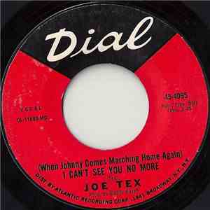 Joe Tex - (When Johnny Comes Marching Home Again) I Can't See You No More download mp3 flac