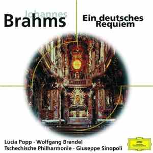 Johannes Brahms - Lucia Popp, Wolfgang Brendel, Tschechische Philharmonie, Giuseppe Sinopoli - Ein Deutsches Requiem download mp3 flac