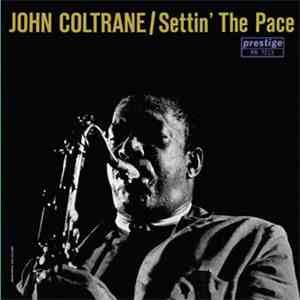 John Coltrane - Settin' The Pace download mp3 flac