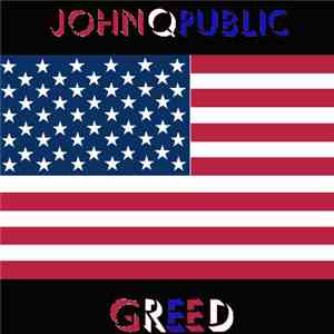 John Q. Public  - Greed download mp3 flac
