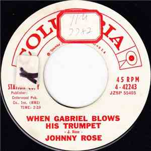 Johnny Rose  - When Gabriel Blows His Trumpet / With Just The Touch Of Your Hand download mp3 flac