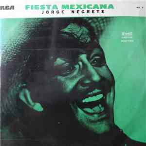 Jorge Negrete - Fiesta Mexicana Vol. II download mp3 flac