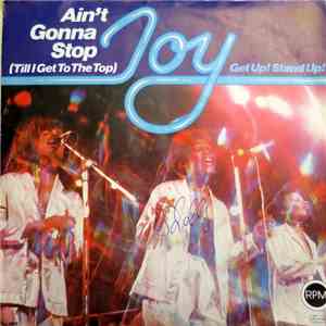 Joy  - Ain't Gonna Stop (Till I Get To The Top) / Get Up! Stand Up! download free