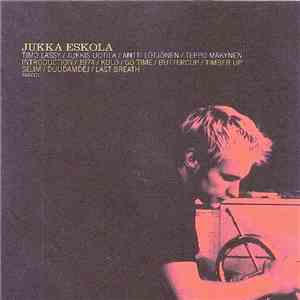Jukka Eskola - Jukka Eskola download free