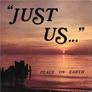 Just Us  - Peace On Earth download free