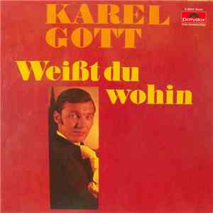 Karel Gott - Weißt Du Wohin download mp3 flac