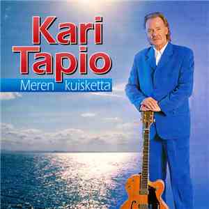 Kari Tapio - Meren Kuisketta download mp3 flac