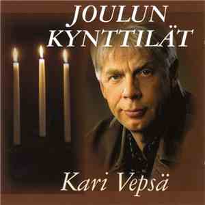 Kari Vepsä - Joulun Kynttilät download free