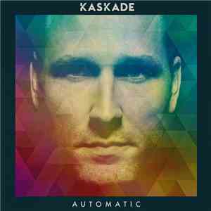 Kaskade - Automatic download mp3 flac