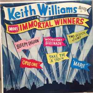 Keith Williams  - Selects More Immortal Winners download free