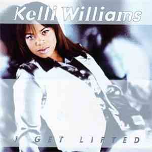 Kelli Williams - I Get Lifted download free