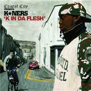 K-Ners - K In Da Flesh download mp3 flac