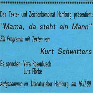 Kurt Schwitters - Mama, Da Steht Ein Mann download mp3 flac